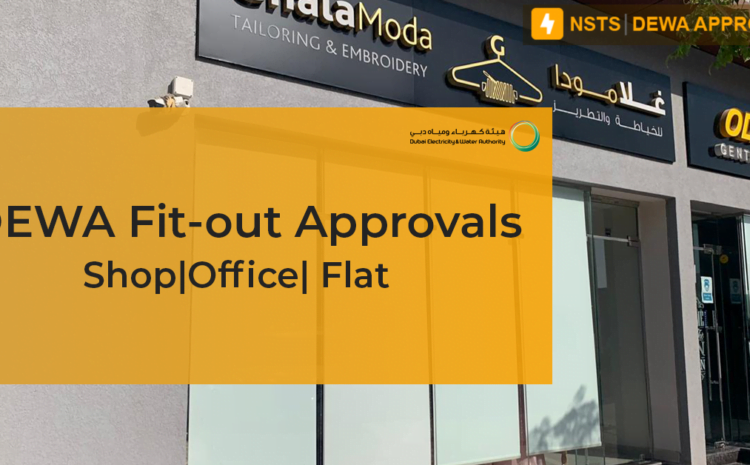 Dewa Fit-Out approvals for Shop’s/Office’s/Flat’s